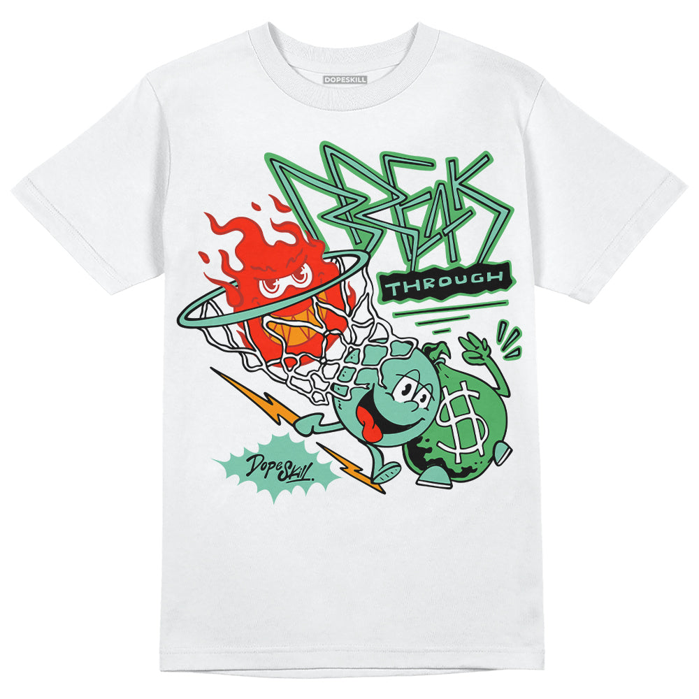 Jordan 1 High OG Green Glow DopeSkill T-Shirt Break Through Graphic Streetwear - White