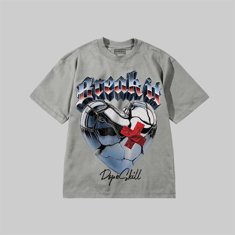 Break It DopeSkill Premium T-shirt Streetwear - Grey