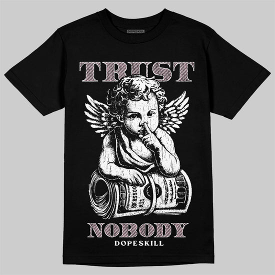 Jordan 4 Retro Valentine's Day (2026) (GS) DopeSkill T-Shirt Trust Nobody Graphic Streetwear - Black