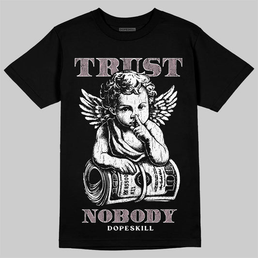 Jordan 4 Retro Valentine's Day (2026) (GS) DopeSkill T-Shirt Trust Nobody Graphic Streetwear - Black