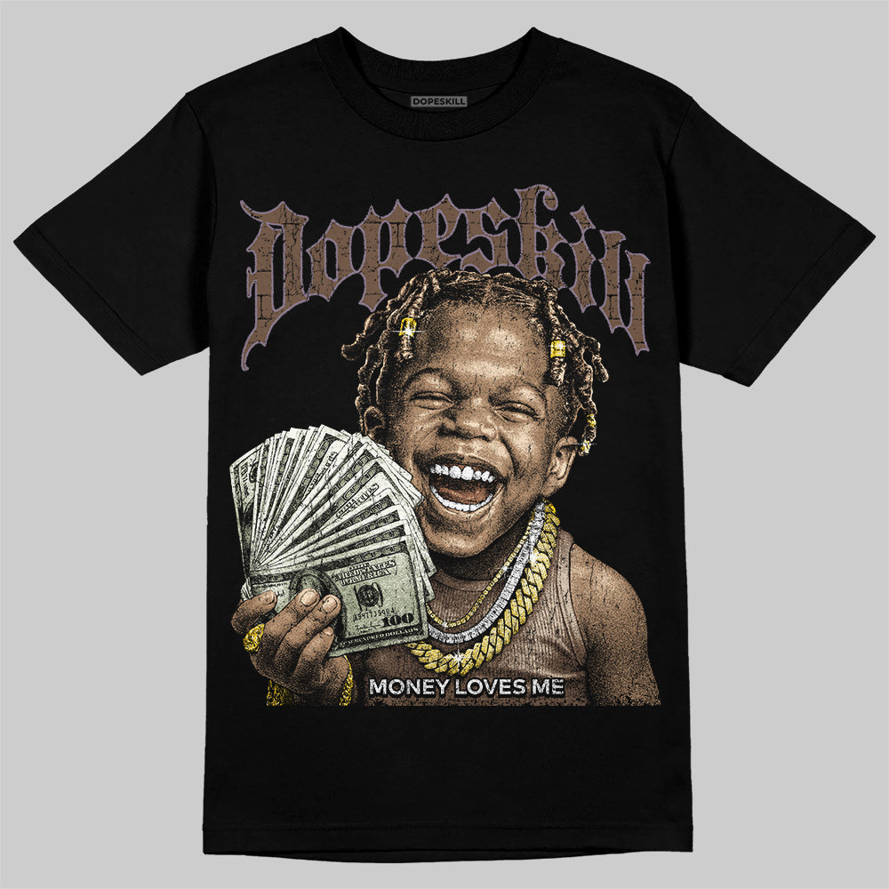 A Ma Maniére x Air Jordan 4 “Dark Mocha” DopeSkill T-Shirt Money Loves Me Graphic Streetwear - black