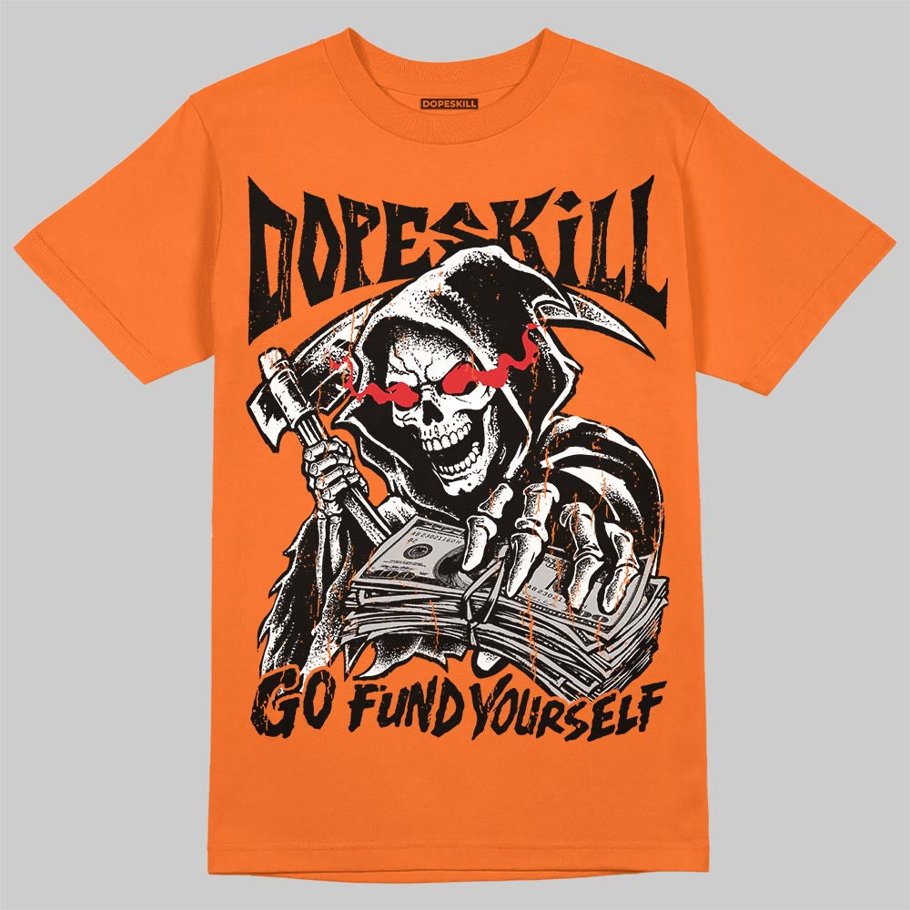 Jordan 3 Orange Citrus DopeSkill T-Shirt Go Fund Your Self Graphic Streetwear - Orange