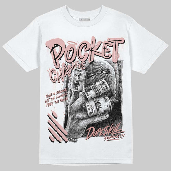 Jordan 40 “Dusty Rose” DopeSkill T-Shirt Pocket Change Graphic Streetwear - White