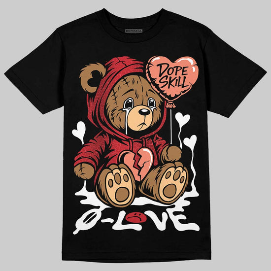 Jordan 1 High OG “Ruby” DopeSkill T-Shirt Broken Bear Graphic Streetwear - Black