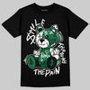 Jordan 1 Low OG "Phantom & Pine Green" DopeSkill T-Shirt Smile Through The Pain Graphic Streetwear - Black