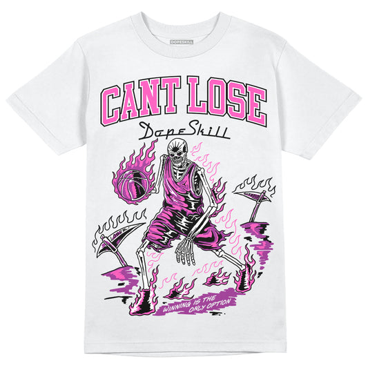 Jordan 4 GS “Hyper Violet” DopeSkill T-Shirt Cant Lose Graphic Streetwear - White