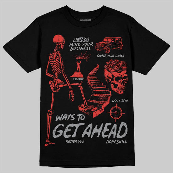 Jordan 4 Retro Toro Bravo DopeSkill T-Shirt Ways To Get Ahead Graphic Streetwear - Black