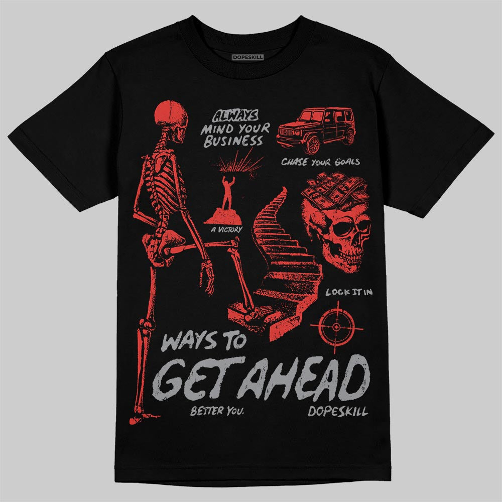 Jordan 4 Retro Toro Bravo DopeSkill T-Shirt Ways To Get Ahead Graphic Streetwear - Black