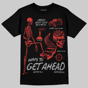 Jordan 4 Retro Toro Bravo DopeSkill T-Shirt Ways To Get Ahead Graphic Streetwear - Black
