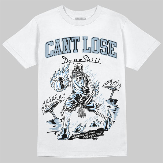 Jordan 40 “Blue Suede” DopeSkill T-Shirt Cant Lose Graphic Streetwear - White
