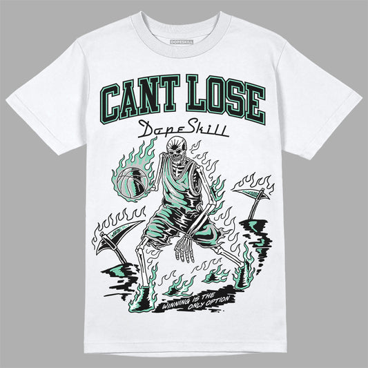 Green Glow 3s DopeSkill T-Shirt Cant Lose Graphic