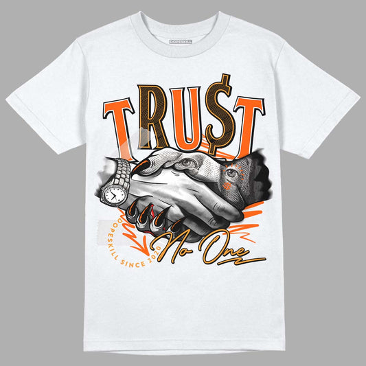 Jordan 12 Retro Brilliant Orange DopeSkill T-Shirt Trust No One Graphic Streetwear - White 