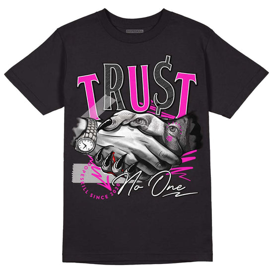 Dunk Low GS “Active Fuchsia” DopeSkill T-Shirt Trust No One Graphic Streetwear - Black 