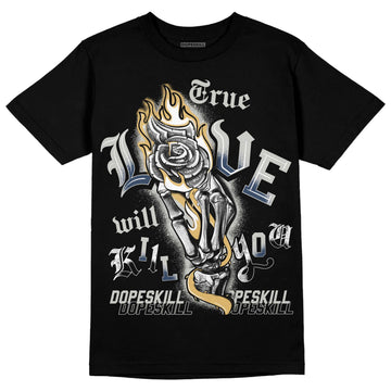 A Ma Maniere x Jordan 5 Dawn “Photon Dust” DopeSkill T-Shirt True Love Will Kill You Graphic Streetwear - Black