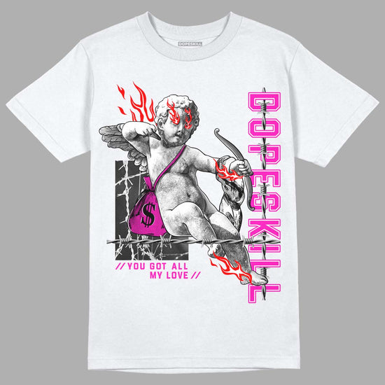 Dunk Low GS “Active Fuchsia” DopeSkill T-Shirt You Got All My Love Graphic Streetwear - White