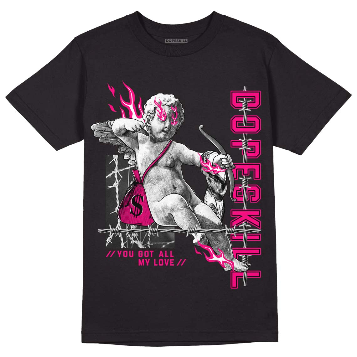 Jordan 1 Low GS “Fierce Pink” Dopeskill T-Shirt You Got All My Love Graphic Streetwear - Black