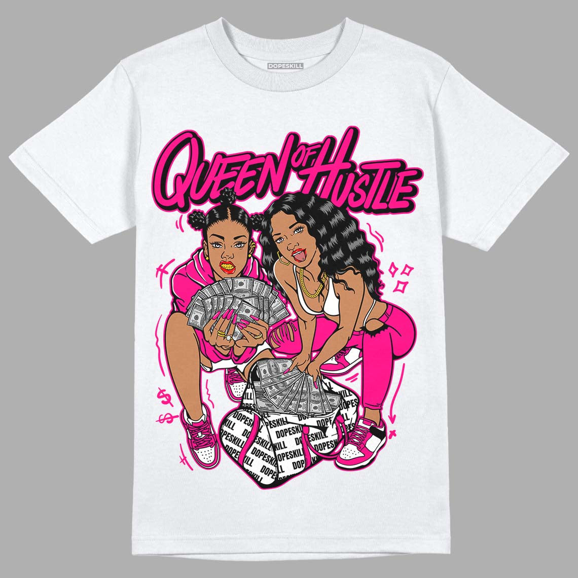 Jordan 1 Low GS “Fierce Pink” Dopeskill T-Shirt Queen Of Hustle Graphic Streetwear - White