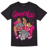 Jordan 1 Low GS “Fierce Pink” Dopeskill T-Shirt Queen Of Hustle Graphic Streetwear - Black