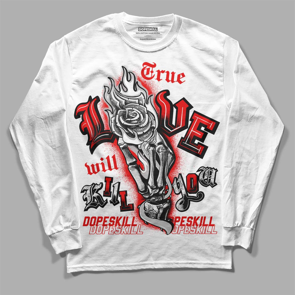 Jordan 12 “Cherry” DopeSkill Long Sleeve T-Shirt True Love Will Kill You Graphic Streetwear -White