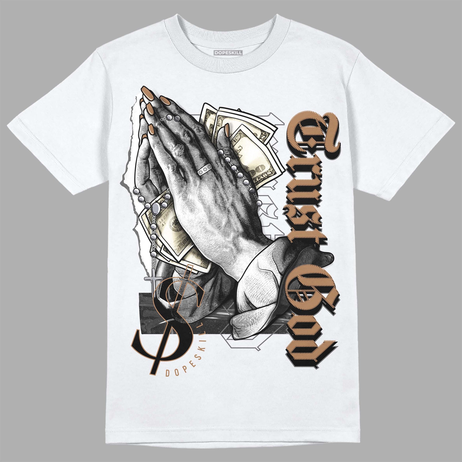 Jordan 6 WMNS Gore-Tex Brown Kelp DopeSkill T-Shirt Trust God Graphic Streetwear - White