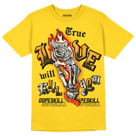 Jordan 6 “Yellow Ochre” DopeSkill Yellow T-shirt True Love Will Kill You Graphic Streetwear