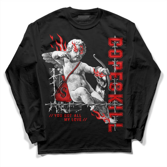 Jordan 12 “Cherry” DopeSkill Long Sleeve T-Shirt You Got All My Love Graphic Streetwear - Black