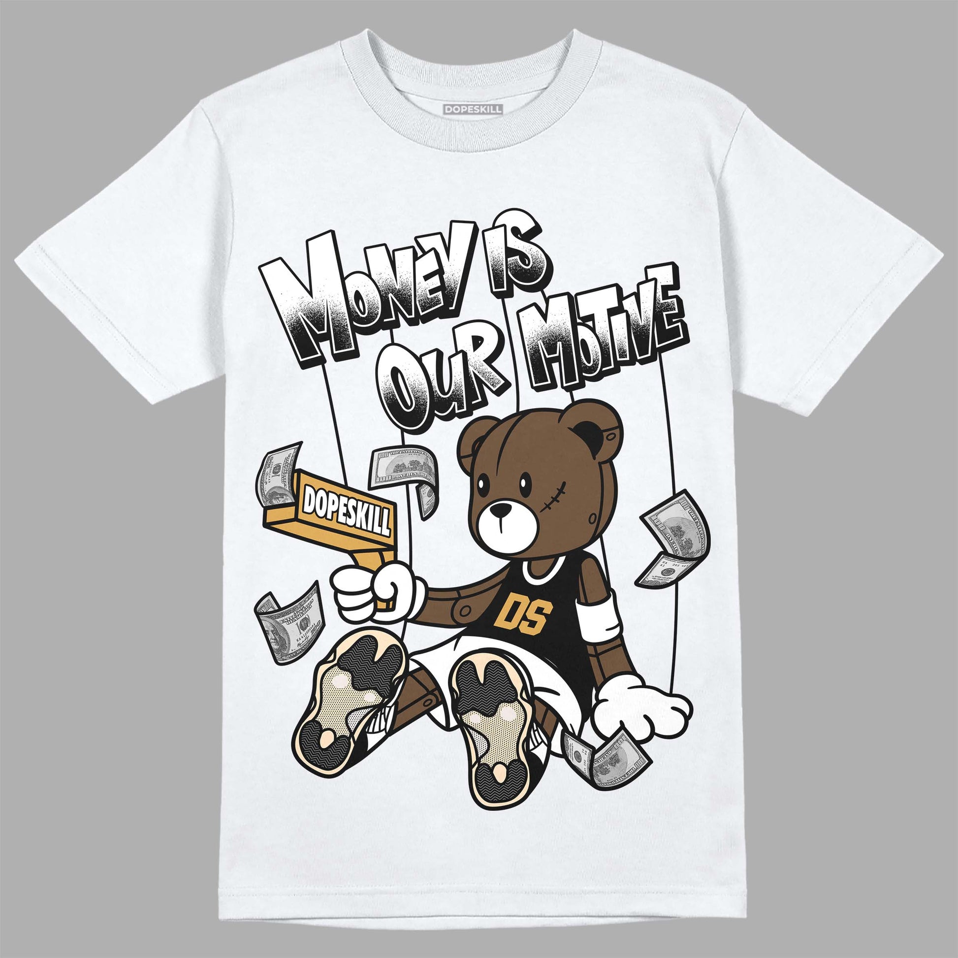 Jordan 11 "Gratitude"  DopeSkill T-Shirt Money Is Our Motive Bear Graphic Streetwear - White 