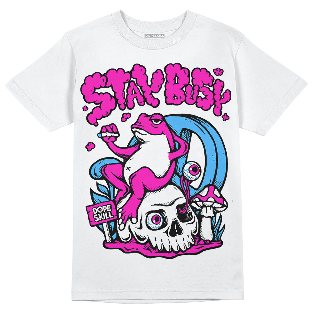 Dunk Low GS “Active Fuchsia” DopeSkill T-Shirt Stay Busy Graphic Streetwear - White