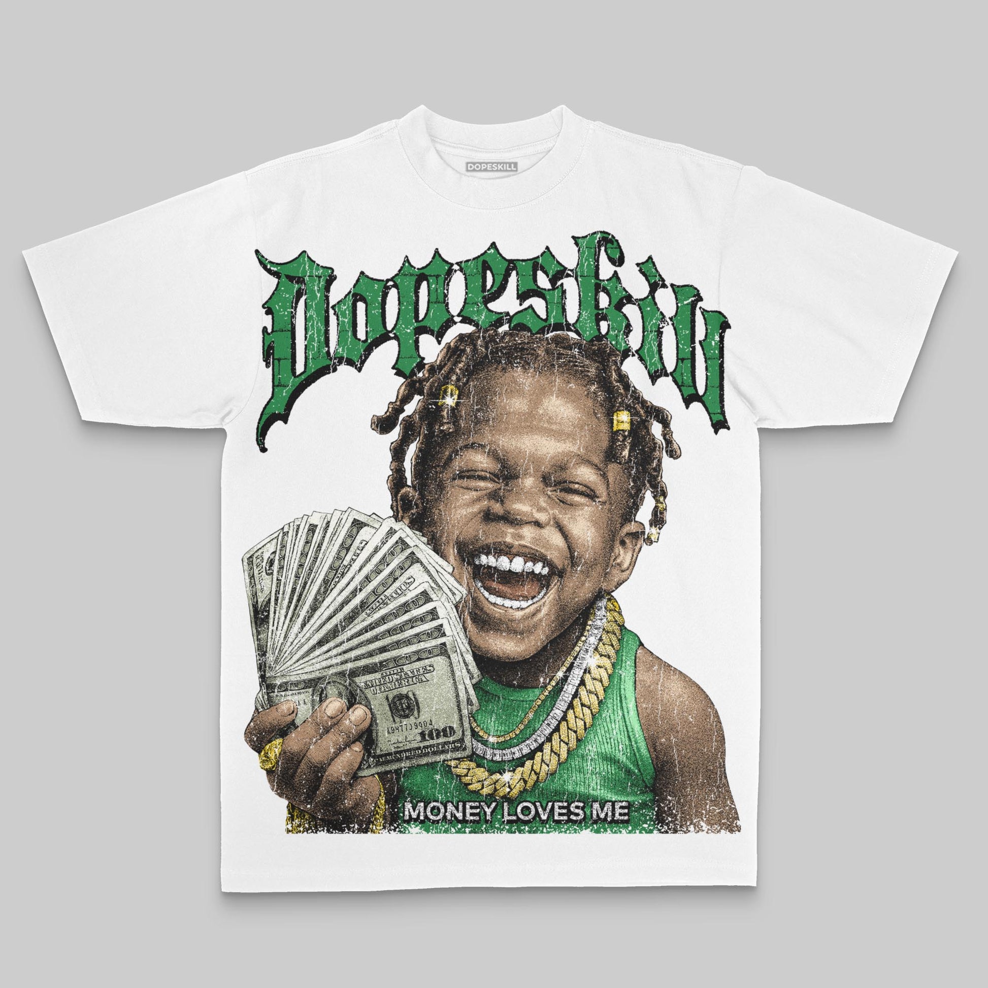 Green Oversize Print Money Loves Me DopeSkill Graphic Premium T-shirt Streetwear - White