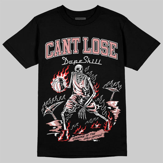 Jordan 40 “Dusty Rose” DopeSkill T-Shirt Cant Lose Graphic Streetwear - Black