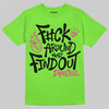 Neon Green Sneakers DopeSkill T-Shirt F#ck Around And Find Out Graphic Streetwear - Lime