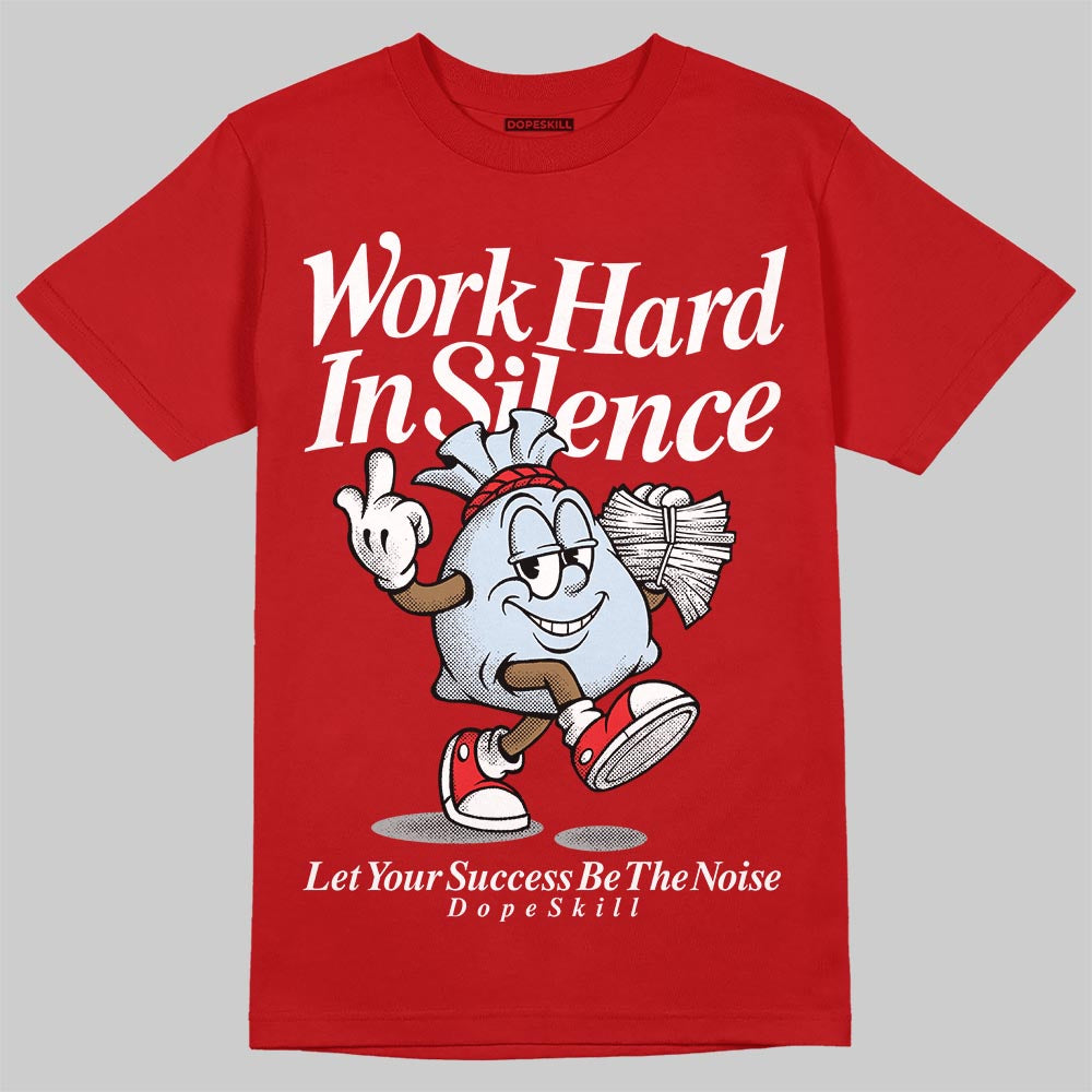 Jordan 11 Retro Cherry DopeSkill T-Shirt Work Hard In Silence Graphic Streetwear - red