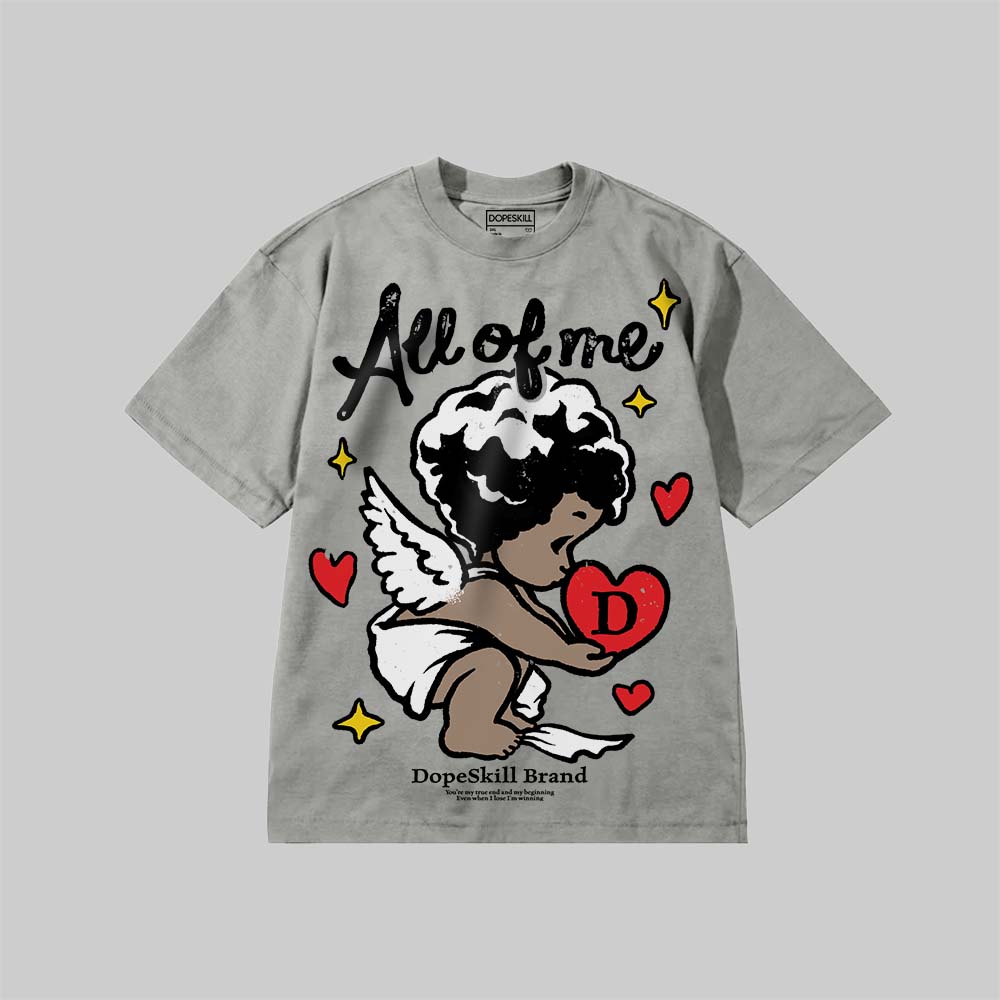 All Of Me DopeSkill Premium T-shirt Streetwear - Grey