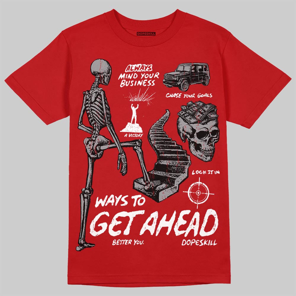 Jordan 4 Retro Toro Bravo DopeSkill T-Shirt Ways To Get Ahead Graphic Streetwear - Red