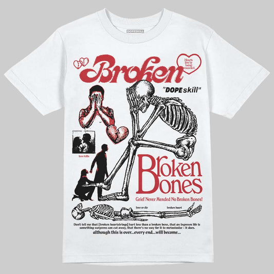 Jordan 1 High OG “Ruby” DopeSkill T-Shirt Broken Bones Graphic Streetwear - White