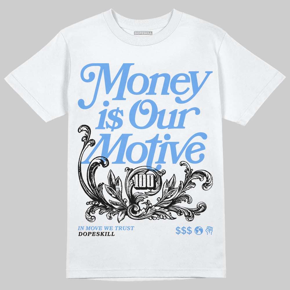 Jordan 5 Black University Blue DopeSkill T-Shirt Money Is Our Motive Typo Graphic Streetwear - White