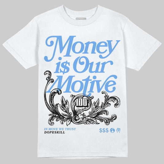 Jordan 5 Black University Blue DopeSkill T-Shirt Money Is Our Motive Typo Graphic Streetwear - White