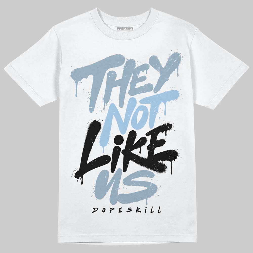 Jordan 40 “Blue Suede” DopeSkill T-Shirt They Not Like Us Graphic Streetwear - White