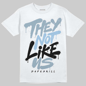 Jordan 40 “Blue Suede” DopeSkill T-Shirt They Not Like Us Graphic Streetwear - White