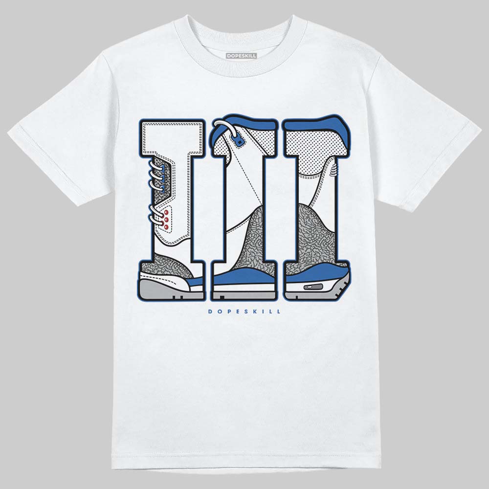 Jordan 3 "True Blue" DopeSkill T-Shirt III Jordan 3 Graphic Streetwear - WHite