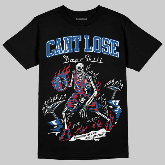 Jordan 1 Low OG “Storm Blue” DopeSkill T-Shirt Cant Lose Graphic Streetwear - Black