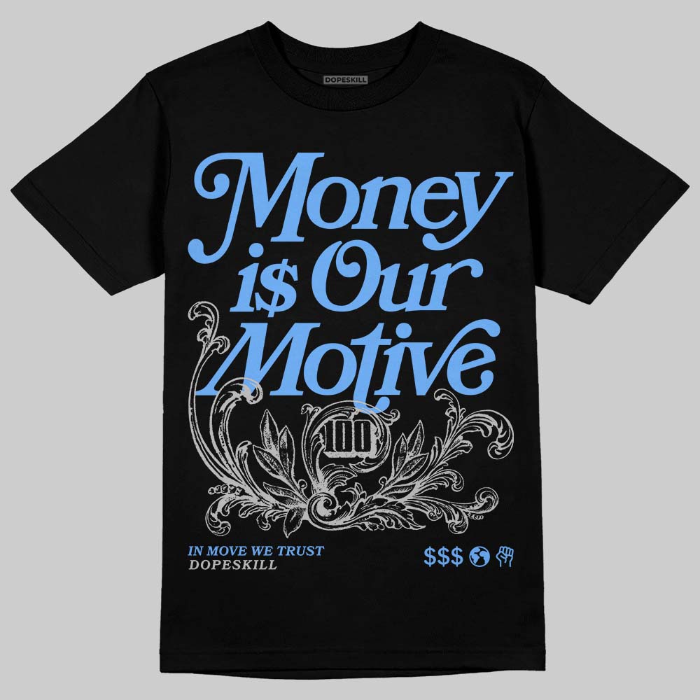 Jordan 5 Black University Blue DopeSkill T-Shirt Money Is Our Motive Typo Graphic Streetwear - Black
