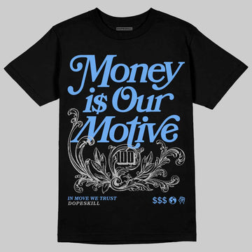 Jordan 5 Black University Blue DopeSkill T-Shirt Money Is Our Motive Typo Graphic Streetwear - Black