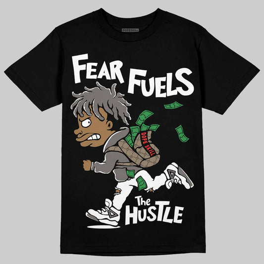 Jordan 4 Retro Cave Stone DopeSkill T-Shirt Fear Fuels The Hustle Graphic Streetwear - Black