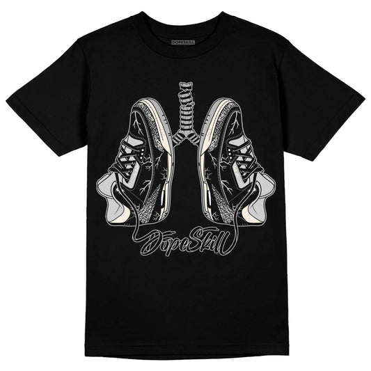 Jordan 3 “Off Noir” DopeSkill T-Shirt Breathe Graphic Streetwear - Black