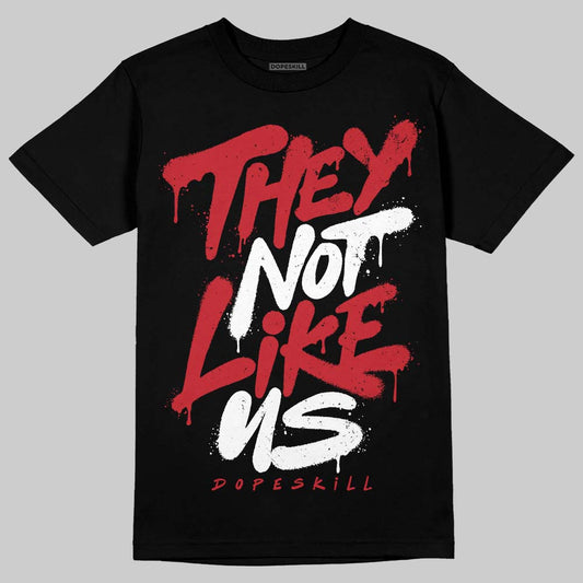 Jordan 5 Retro Fire Red Black Tongue (2025) DopeSkill T-Shirt They Not Like Us Graphic Streetwear - Black