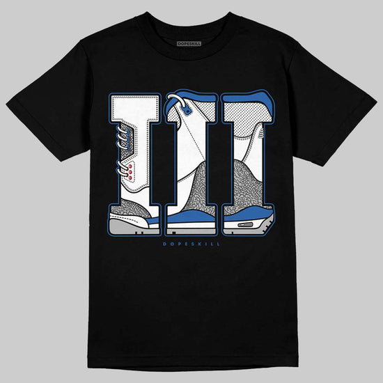 Jordan 3 "True Blue" DopeSkill T-Shirt III Jordan 3 Graphic Streetwear - Black