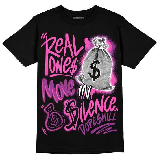 Jordan 4 GS “Hyper Violet” DopeSkill T-Shirt Real Ones Move In Silence Graphic Streetwear - Black
