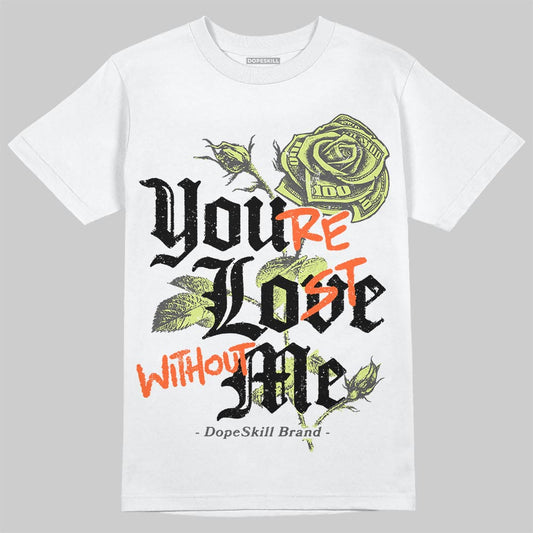 Jordan 4 GS “Light Lemon Twist” DopeSkill T-Shirt You’re Lost Without Me Graphic Streetwear - White 