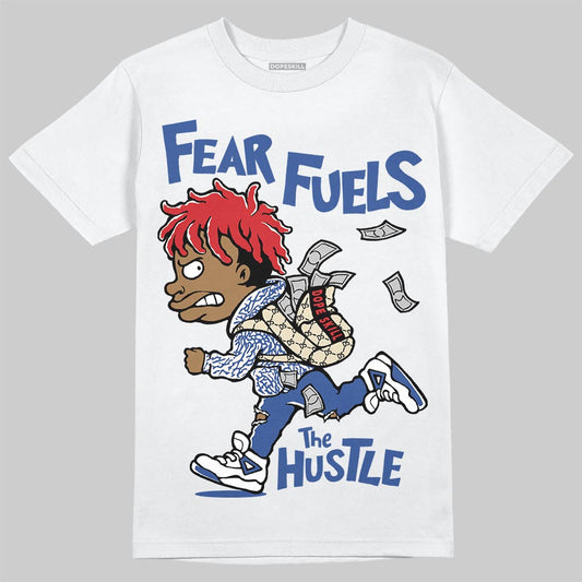 Jordan Spizike Low “Storm Blue” DopeSkill T-Shirt Fear Fuels The Hustle Graphic Streetwear - White